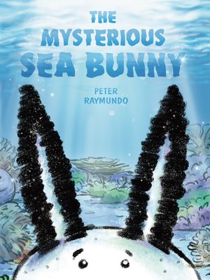 cover image of The Mysterious Sea Bunny